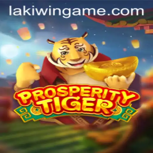 Discovering ProsperityTiger: An In-Depth Guide to LakiWin's Latest Adventure